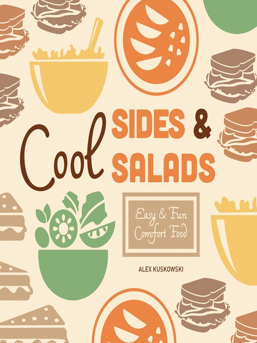 Title details for Cool Sides & Salads by Alex Kuskowski - Available